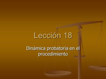 Dinámica probatoria en el procedimiento