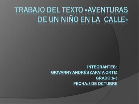 Trabajo del texto «aventuras de un niño en la calle»