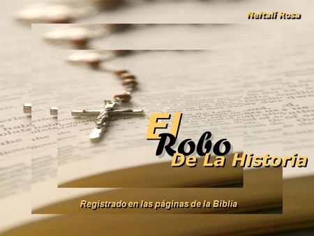 Registrado en las páginas de la Biblia