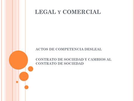LEGAL y COMERCIAL ACTOS DE COMPETENCIA DESLEAL