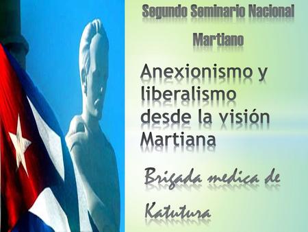 Anexionismo y liberalismo desde la visión Martiana