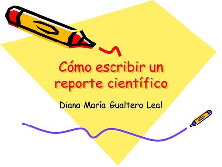 Cómo escribir un reporte científico
