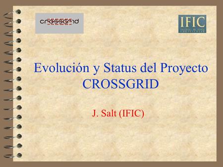 Evolución y Status del Proyecto CROSSGRID