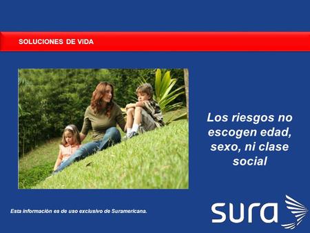 Los riesgos no escogen edad, sexo, ni clase social