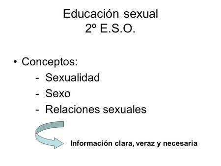 Educación sexual 2º E.S.O. Conceptos: - Sexualidad - Sexo