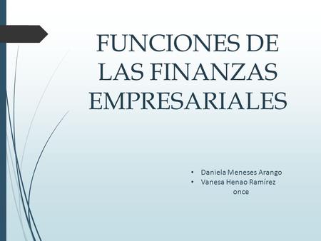 FUNCIONES DE LAS FINANZAS EMPRESARIALES
