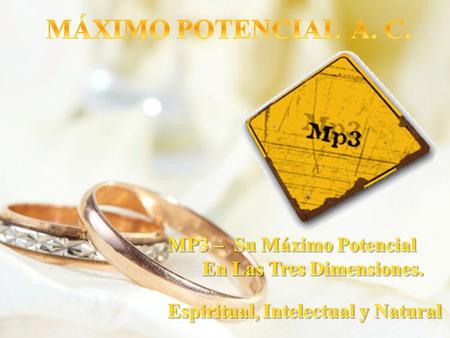 MÁXIMO POTENCIAL A. C. MP3 – Su Máximo Potencial
