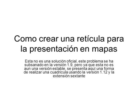 Como crear una retícula para la presentación en mapas