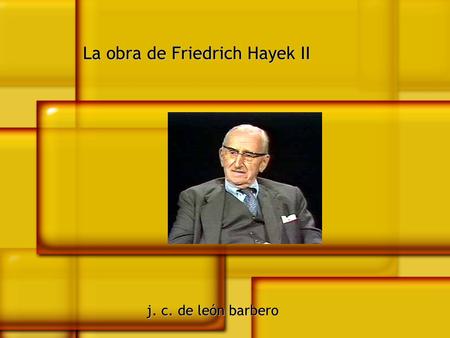 La obra de Friedrich Hayek II