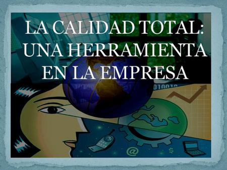 son estratégias decisivas en la gestión moderna gerencial para ser frente a la incertidumbre, al riesgo del entorno, y a la cada vez más madura competencia.