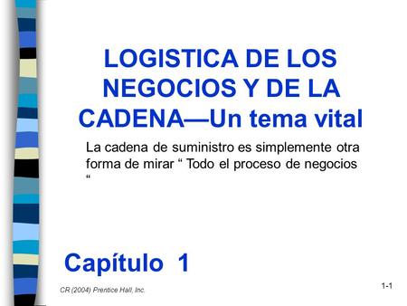 LOGISTICA DE LOS NEGOCIOS Y DE LA CADENA—Un tema vital