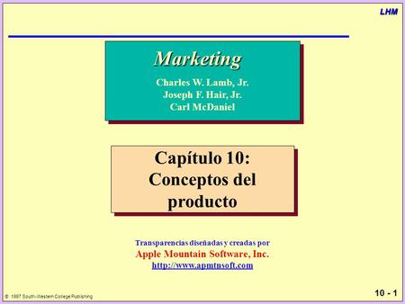 Marketing Capítulo 10: Conceptos del producto Charles W. Lamb, Jr.