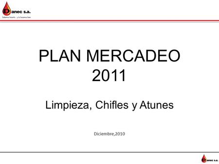Limpieza, Chifles y Atunes
