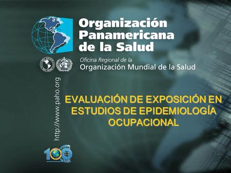 EVALUACIÓN DE EXPOSICIÓN EN ESTUDIOS DE EPIDEMIOLOGÍA OCUPACIONAL