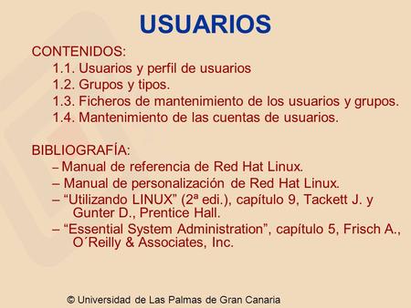 USUARIOS CONTENIDOS: 1.1. Usuarios y perfil de usuarios