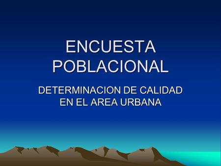 DETERMINACION DE CALIDAD EN EL AREA URBANA