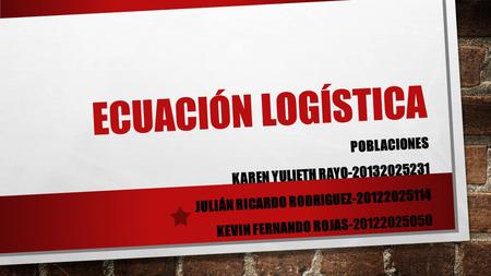 Ecuación logística Poblaciones Karen Yulieth rayo