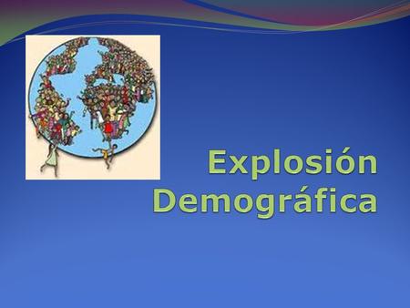 Explosión Demográfica