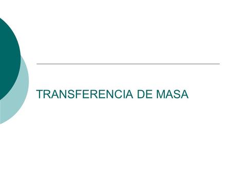 TRANSFERENCIA DE MASA.