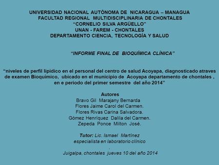 UNIVERSIDAD NACIONAL AUTÓNOMA DE NICARAGUA – MANAGUA FACULTAD REGIONAL MULTIDISCIPLINARIA DE CHONTALES “CORNELIO SILVA ARGÜELLO” UNAN - FAREM - CHONTALES.