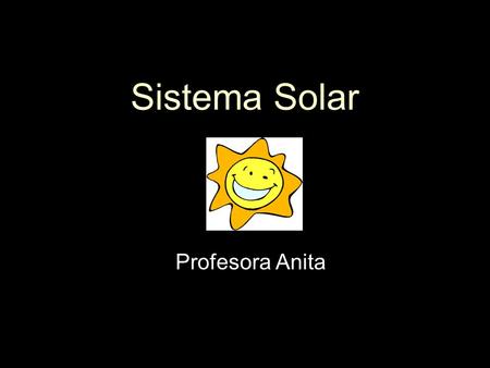 Sistema Solar Profesora Anita.