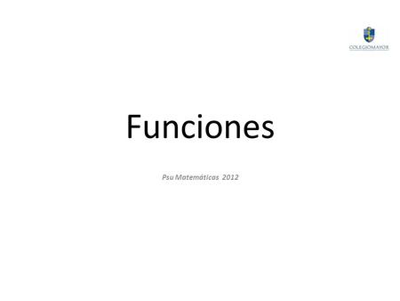 Funciones Psu Matemáticas 2012.