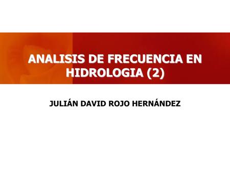 ANALISIS DE FRECUENCIA EN HIDROLOGIA (2)