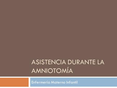 Asistencia durante la amniotomía