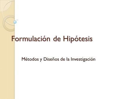 Formulación de Hipótesis