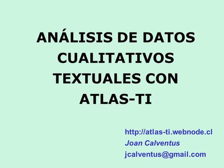 ANÁLISIS DE DATOS CUALITATIVOS TEXTUALES CON ATLAS-TI