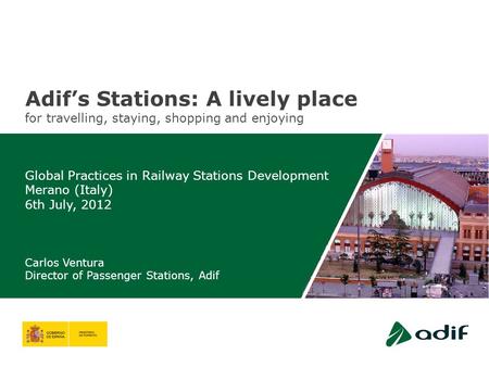 GENERAL DIRECTORATE OF CUSTOMER SERVICES AND REAL ESTATE Directorate of Passenger Stations 1 Adif’s Stations: A lively place for travelling, staying, shopping.