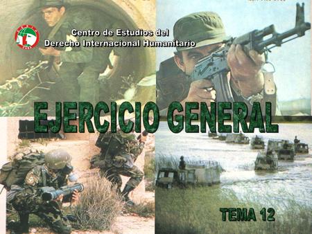2 3 EL EJERCICIO GENERAL ES UNA INTERACCIÓN ENTRE TRES PAÍSES EN EL QUE HAY QUE TRATAR TODO EL DERECHO DE LA GUERRA. NO ESTÁ RELACIONADO CON NINGUNA.