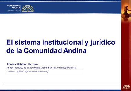 El sistema institucional y jurídico de la Comunidad Andina