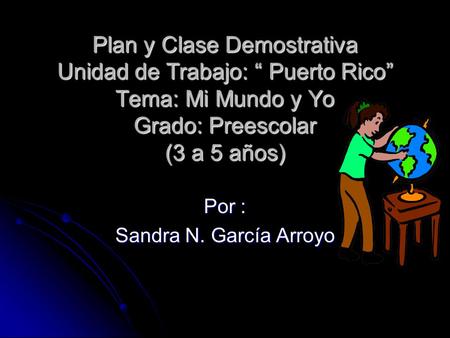 Por : Sandra N. García Arroyo