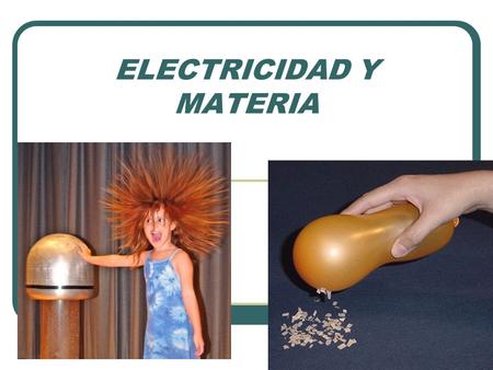 ELECTRICIDAD Y MATERIA