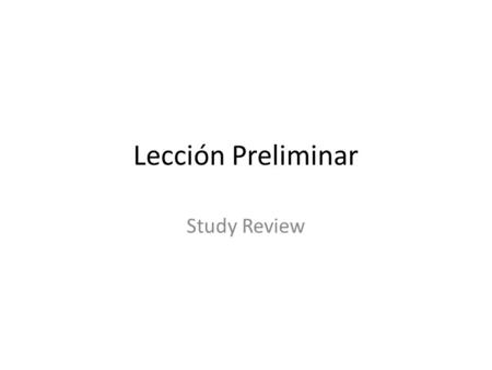 Lección Preliminar Study Review.