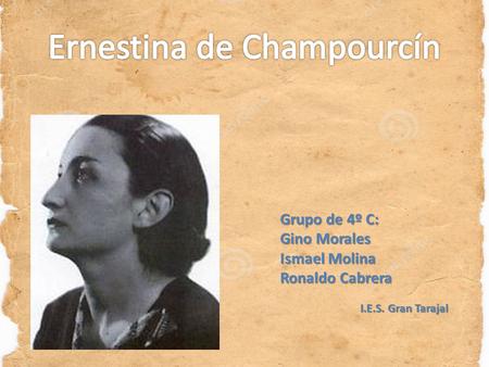 Grupo de 4º C: Gino Morales Ismael Molina Ronaldo Cabrera I.E.S. Gran Tarajal.
