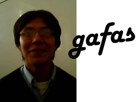 Gafas.