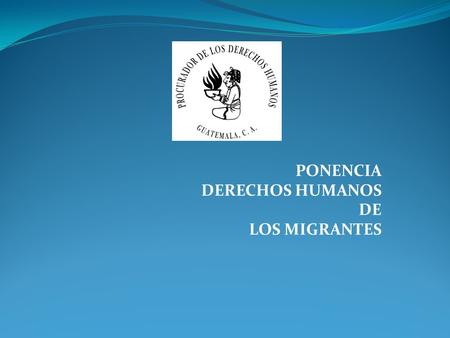 PONENCIA DERECHOS HUMANOS DE LOS MIGRANTES