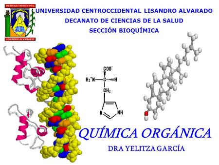 QUÍMICA ORGÁNICA DRA YELITZA GARCÍA
