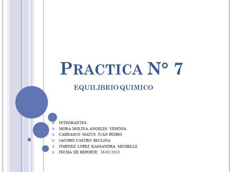 Practica N° 7 EQUILIBRIO QUIMICO INTEGRANTES: