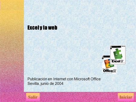 Publicación en Internet con Microsoft Office Sevilla, junio de 2004