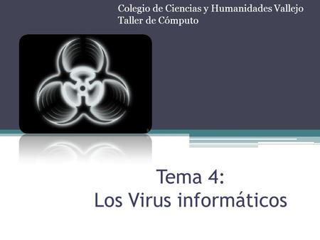 Tema 4: Los Virus informáticos