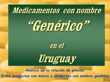 Los Medicamentos con nombre “Genérico” en el Uruguay