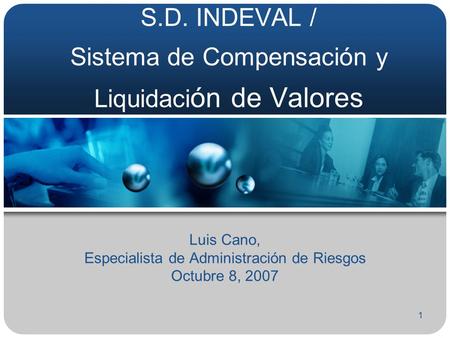 S.D. INDEVAL / Sistema de Compensación y Liquidación de Valores