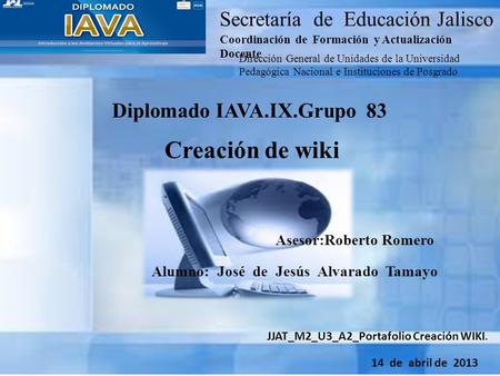 Secretaría de Educación Jalisco Coordinación de Formación y Actualización Docente Dirección General de Unidades de la Universidad Pedagógica Nacional e.