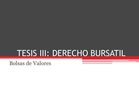 TESIS III: DERECHO BURSATIL