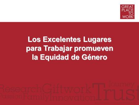 Los Excelentes Lugares para Trabajar promueven la Equidad de Género.