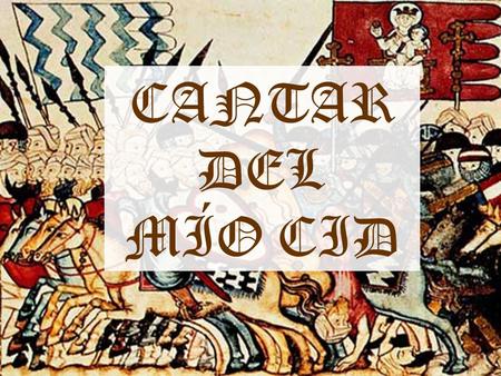 CANTAR DEL MÍO CID.