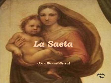 La Saeta Joan Manuel Serrat.
